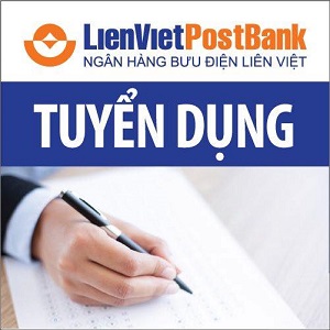 LienVietPostBank tuyển dụng Chuyên viên Pháp lý tại Hội sở Hà Nội 2021