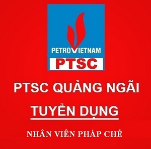 PTSC Quảng Ngãi tuyển dụng 01 Pháp chế - hạn cuối 30/4/2021